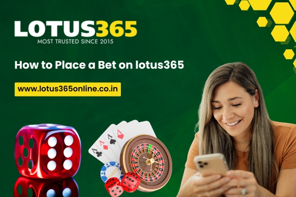 How to Bet on lotus365